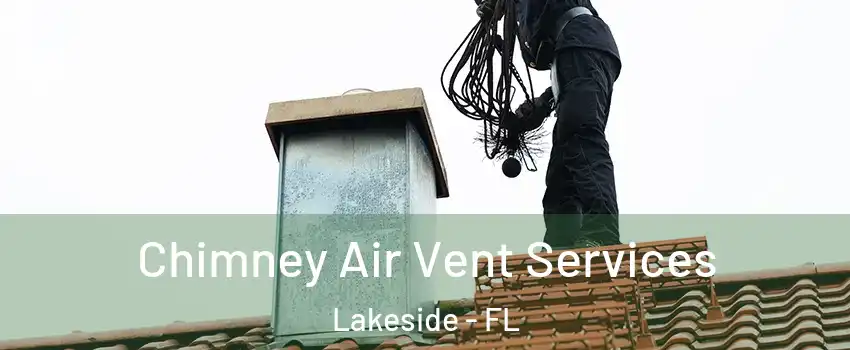  Chimney Air Vent Services Lakeside - FL