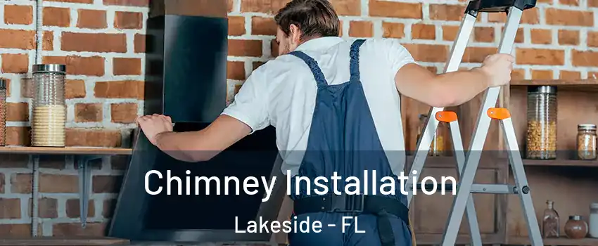 Chimney Installation Lakeside - FL