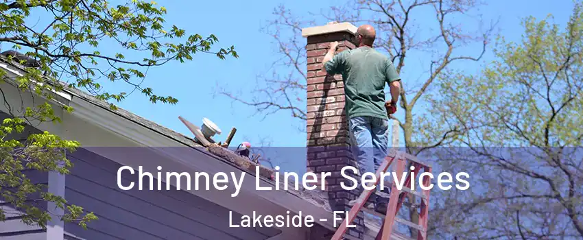  Chimney Liner Services Lakeside - FL