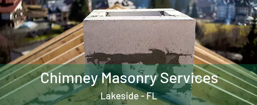  Chimney Masonry Services Lakeside - FL