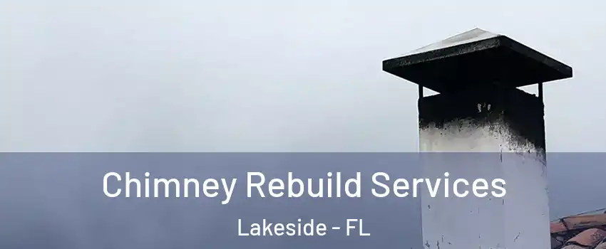  Chimney Rebuild Services Lakeside - FL