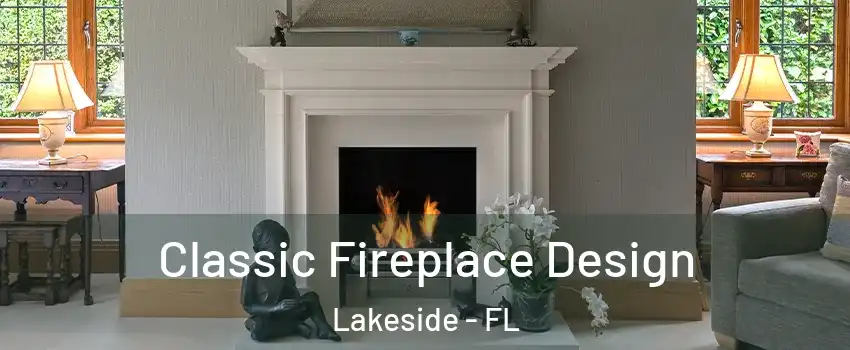  Classic Fireplace Design Lakeside - FL