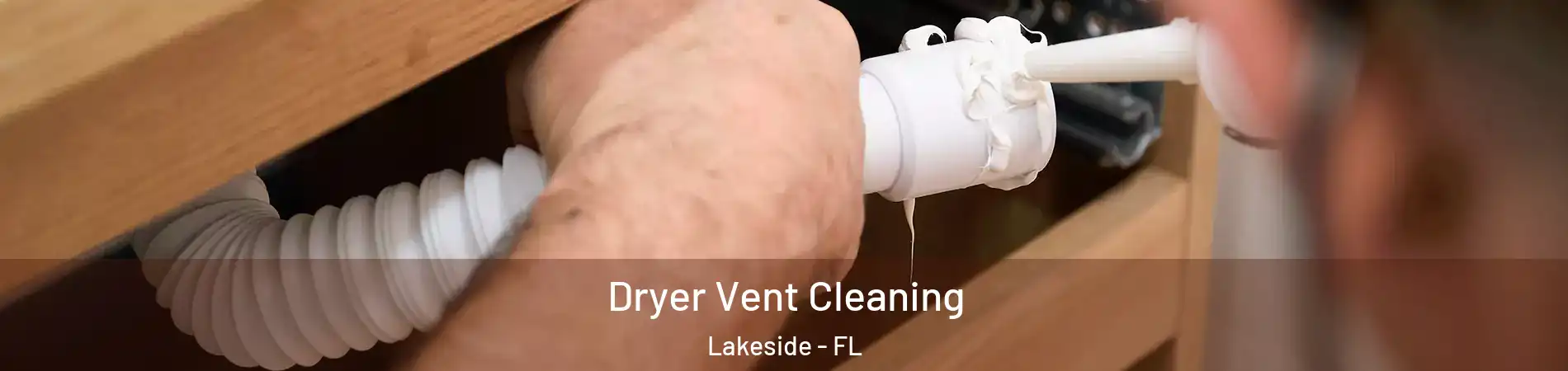  Dryer Vent Cleaning Lakeside - FL