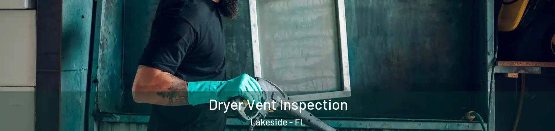  Dryer Vent Inspection Lakeside - FL