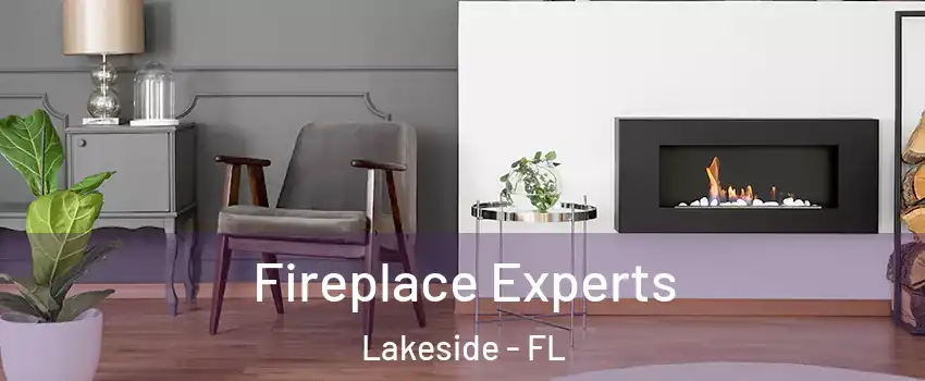 Fireplace Experts Lakeside - FL