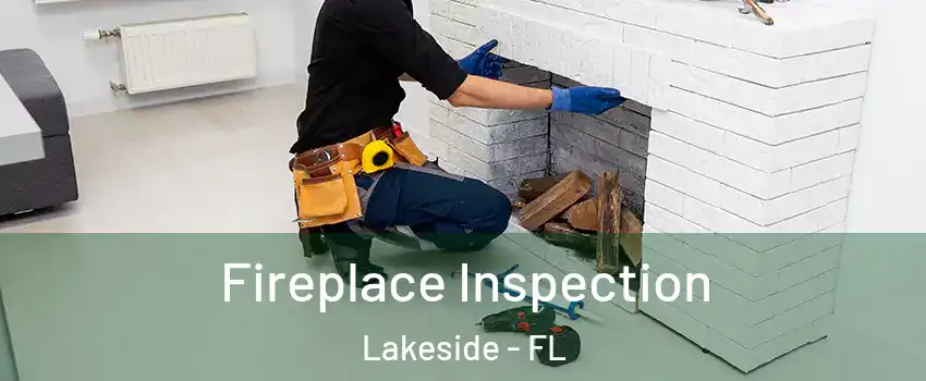  Fireplace Inspection Lakeside - FL