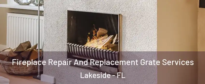  Fireplace Repair And Replacement Grate Services Lakeside - FL