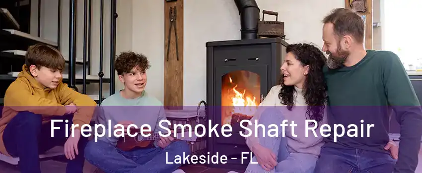  Fireplace Smoke Shaft Repair Lakeside - FL