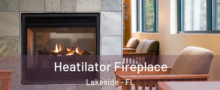  Heatilator Fireplace Lakeside - FL