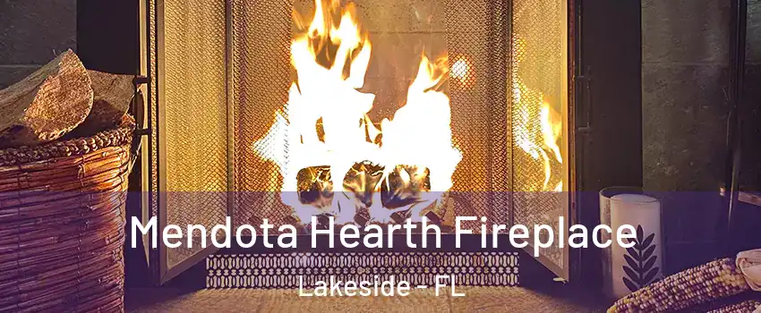  Mendota Hearth Fireplace Lakeside - FL