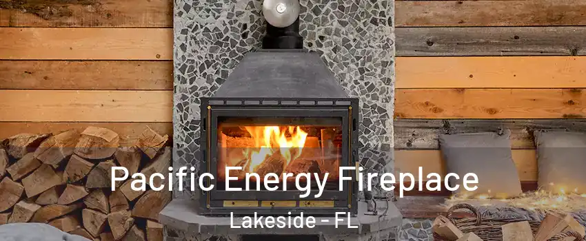  Pacific Energy Fireplace Lakeside - FL